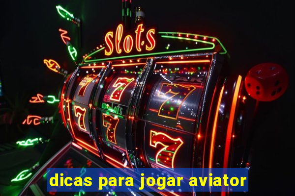 dicas para jogar aviator